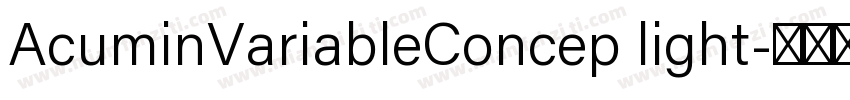 AcuminVariableConcep light字体转换